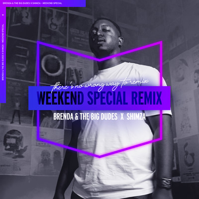 Weekend Special (with Brenda Fassie) (Shimza Remix)/Brenda & The Big Dudes／Shimza