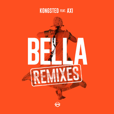 アルバム/Bella (featuring AXI／Remixes)/Kongsted