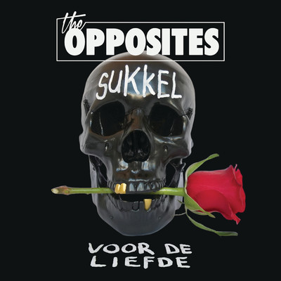 アルバム/Sukkel Voor De Liefde (Explicit)/The Opposites