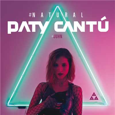 シングル/#Natural/Paty Cantu／Juhn