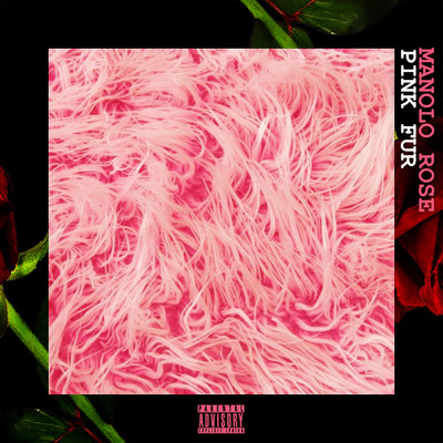 シングル/Pink Fur (Explicit)/Manolo Rose