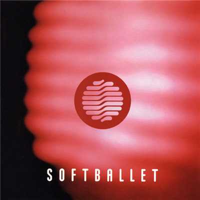 アルバム/SOFT BALLET/SOFT BALLET