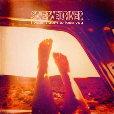 For A Day Like Tomorrow/Swervedriver