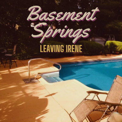 Basement Springs/Leaving Irene