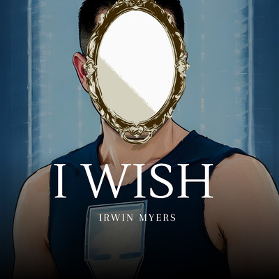 シングル/I Wish/Irwin Myers
