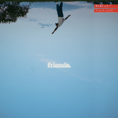 シングル/Friends (feat. Kiana Lede)/Bren Joy