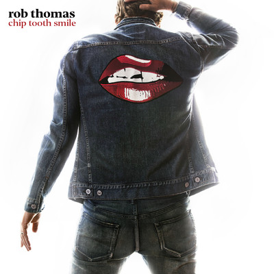 アルバム/Chip Tooth Smile/Rob Thomas
