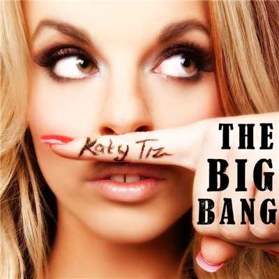 シングル/The Big Bang/Katy Tiz