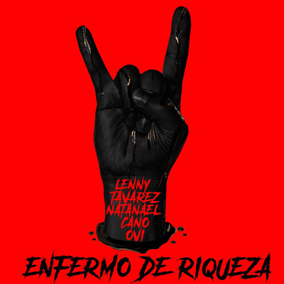 シングル/Enfermo de Riqueza/Lenny Tavarez, Natanael Cano, Ovi