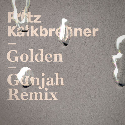 アルバム/Golden (Gunjah Remix)/Fritz Kalkbrenner
