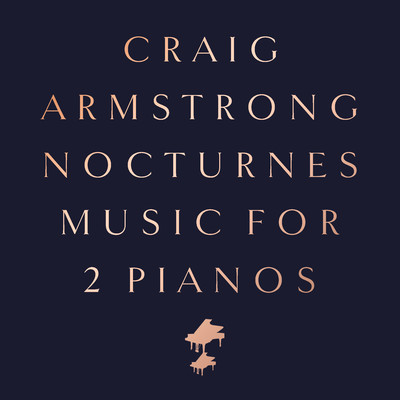 アルバム/Nocturnes - Music for Two Pianos/Craig Armstrong