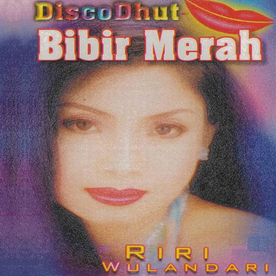 Disco Dhut - Bibir Merah/Riri Wulandari