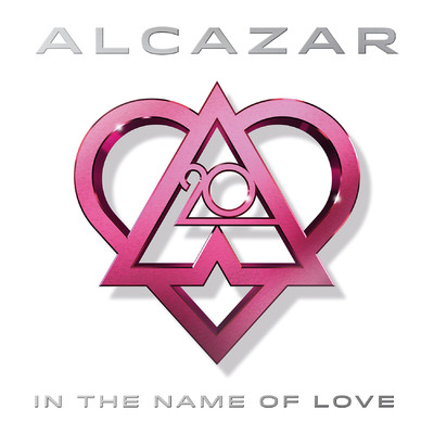 シングル/In the Name of Love/Alcazar