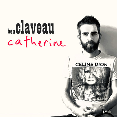 シングル/Catherine/Ben Claveau