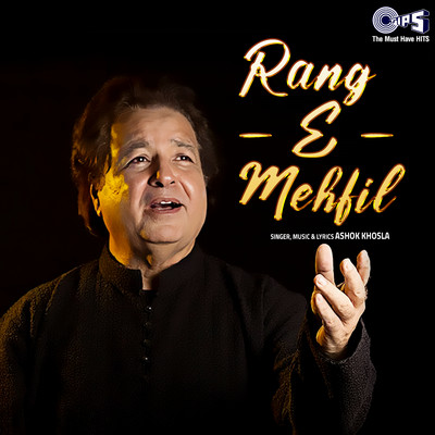 Rang - E - Mehfil/Ashok Khosla