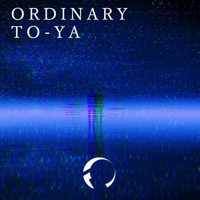 Ordinary/To-Ya