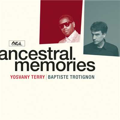 シングル/Ancestral Memories/Baptiste Trotignon／Yosvany Terry