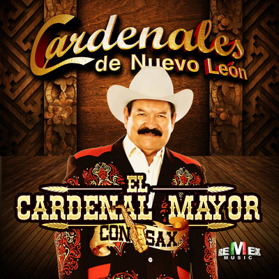 アルバム/El Cardenal Mayor Con Sax/Cardenales de Nuevo Leon