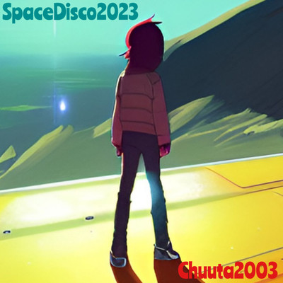 アルバム/SpaceDisco2023/Chuuta2003