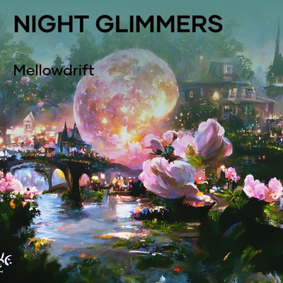 Night Glimmers/MellowDrift