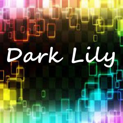 Dark Lily/Lysergic