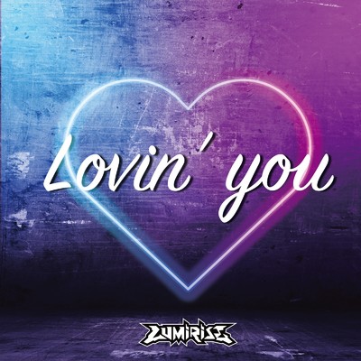シングル/Lovin'you/LUMiRiSE