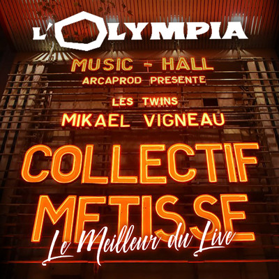 Olympia Le meilleur du Live (Live Olympia, Paris 2019)/Collectif Metisse