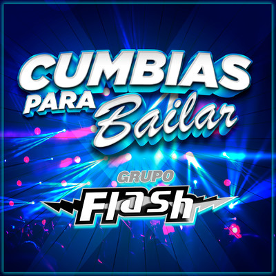 アルバム/Cumbias Para Bailar/Grupo Flash