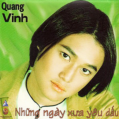 アルバム/Nhung Ngay Xua Yeu Dau/Quang Vinh