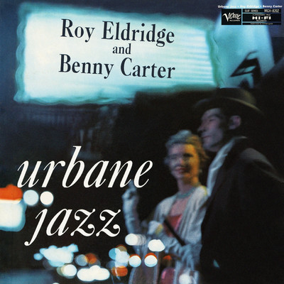The Urbane Jazz Of Roy Eldridge And Benny Carter/ロイ・エルドリッジ／ベニー・カーター