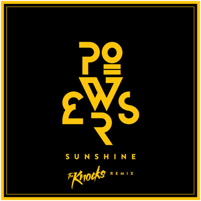 Sunshine (The Knocks Remix)/POWERS