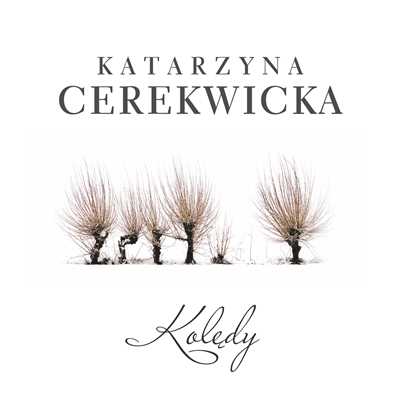 Na Calej Polaci Snieg (featuring Krzysztof Kiljanski)/Katarzyna Cerekwicka