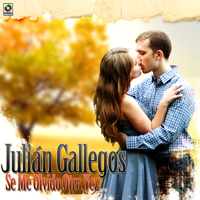 Se Me Olvido Otra Vez/Julian Gallegos