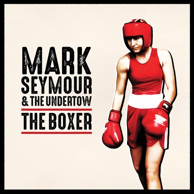 The Boxer/マーク・セイモア／The Undertow