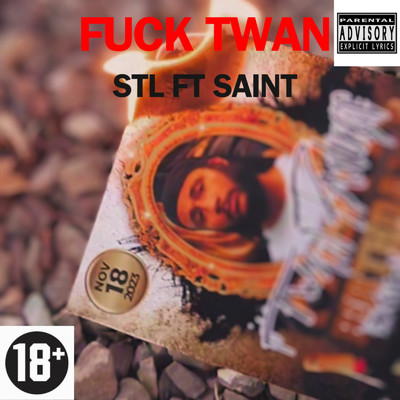 シングル/Fuck Twan (feat. SAINT)/STL
