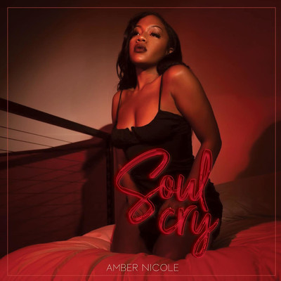 Soul Cry (feat. Dreamboy Oscar)/Amber Nicole