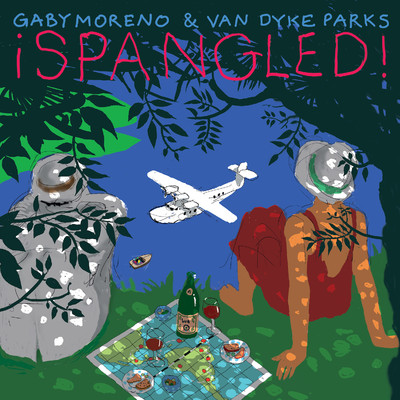 ！Spangled！/Gaby Moreno & Van Dyke Parks