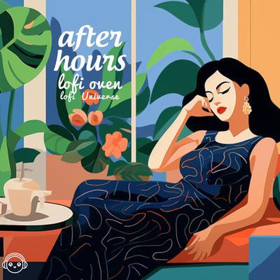 After Hours/Lofi Oven & Lofi Universe