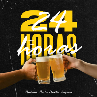 24 Horas (feat. The La Planta)/Paulino & Laguna
