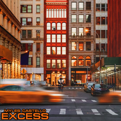 Excess/Myles Castello