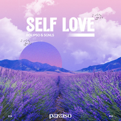 Self Love/Rolipso & SGNLS