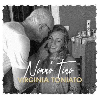Nonno Tino/Virginia Toniato