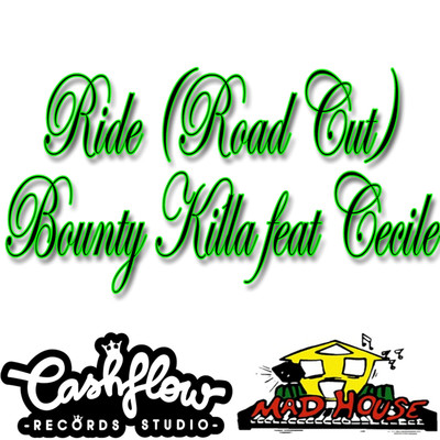 シングル/Ride (Road Cut) [feat. Cecile]/Bounty Killer