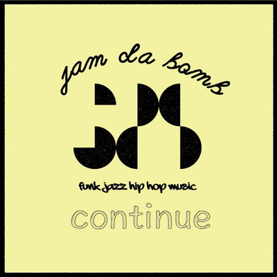 シングル/continue/jam da bomb