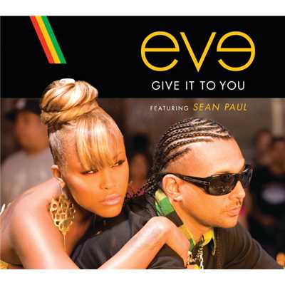 Give It To You (Explicit) (featuring Sean Paul)/イヴ