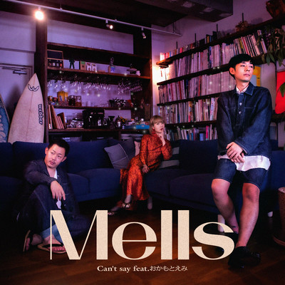 Can't say feat.おかもとえみ/Mells