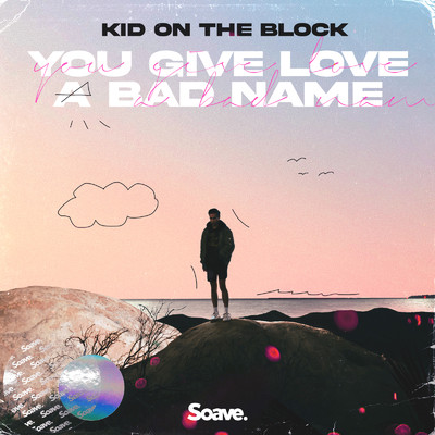 シングル/You Give Love A Bad Name/Kid On The Block