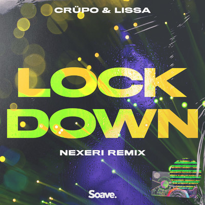 シングル/Lockdown (feat. LissA) [Nexeri Remix]/CRUPO
