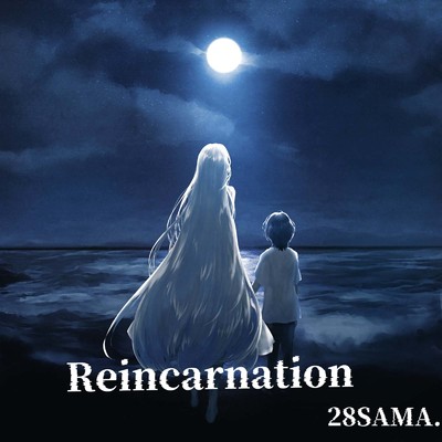 Reincarnation/28SAMA.