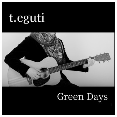 Green Days/t.eguti